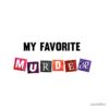 flat750x075f pad750x1000f8f8f8 10 - My Favorite Murder Merch
