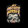 flat750x075f pad750x1000f8f8f8 5 - My Favorite Murder Merch