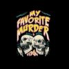 flat750x075f pad750x750f8f8f8 8 - My Favorite Murder Merch