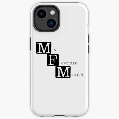 New Collection Mfm My Favourite Murder Iphone Case
