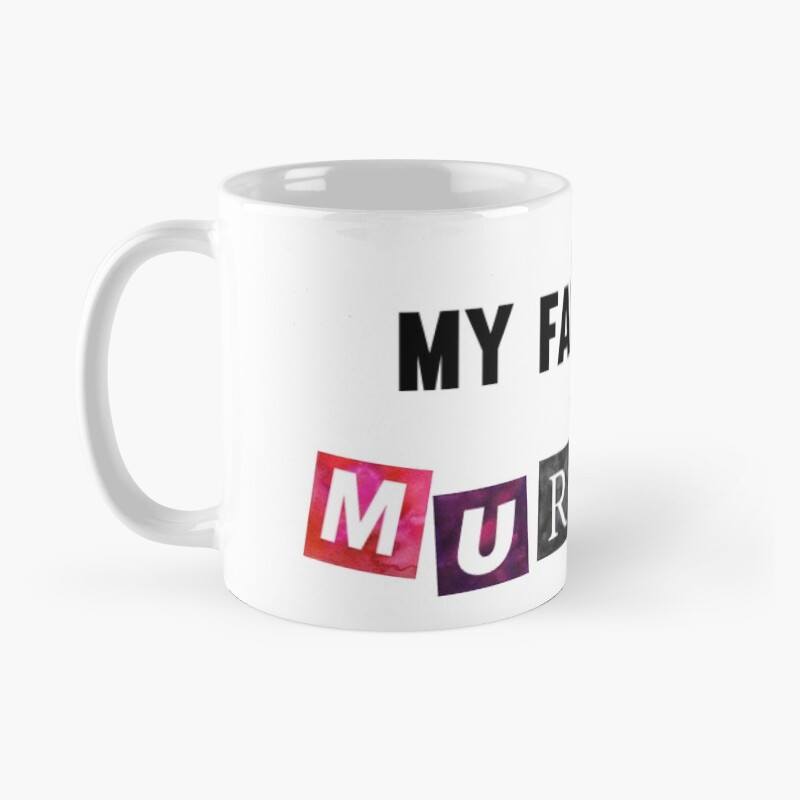 My My Favvvvvvv Murder Mug - Image 2