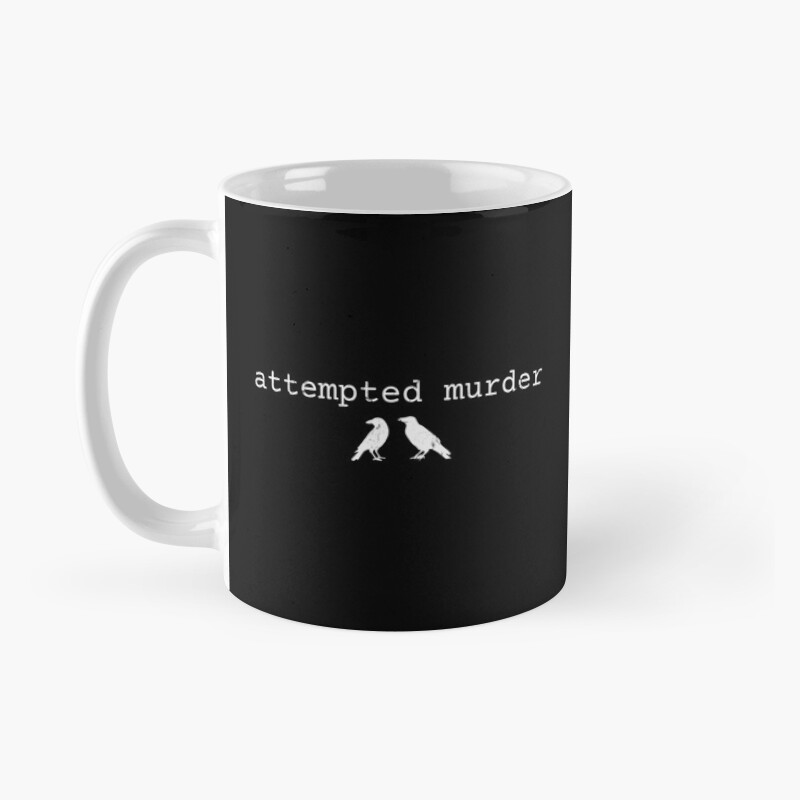 My Favorite Murder Attempted Murder Classic Mug - Image 2