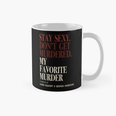 My Favorite Murder Classic Design Mug
