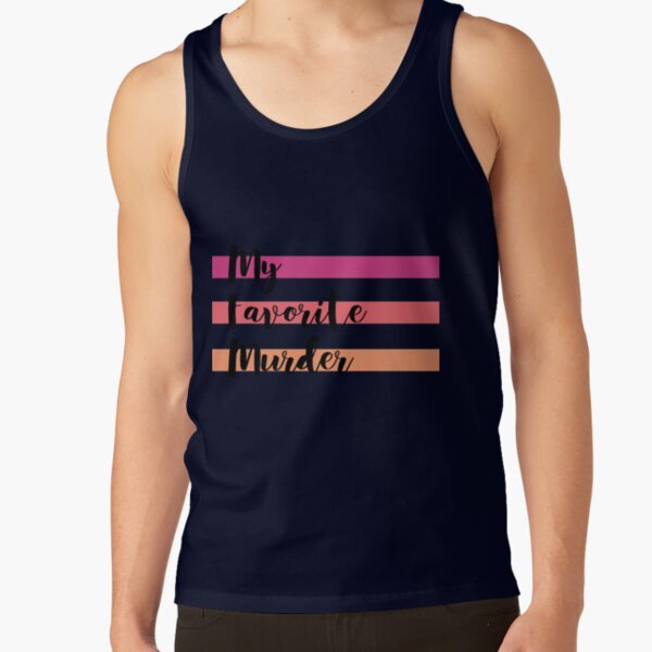 My Favorite Murder Logo Classic Design Tank Top - Image 5