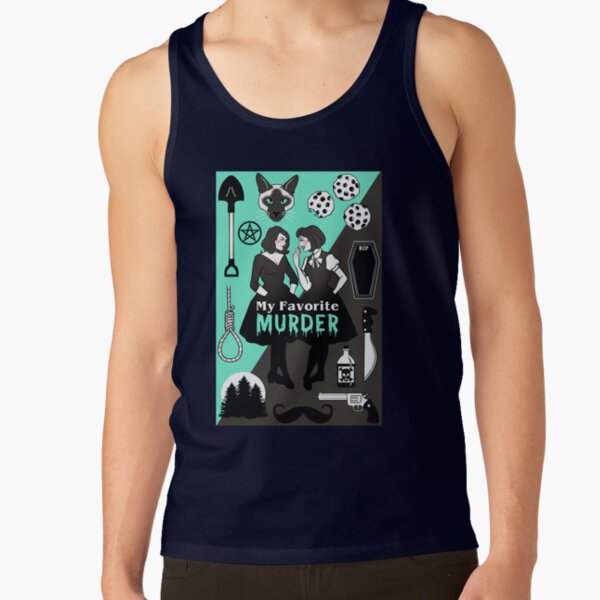My Favorite Murder Gifts For Music Fans Tank Top - Image 5