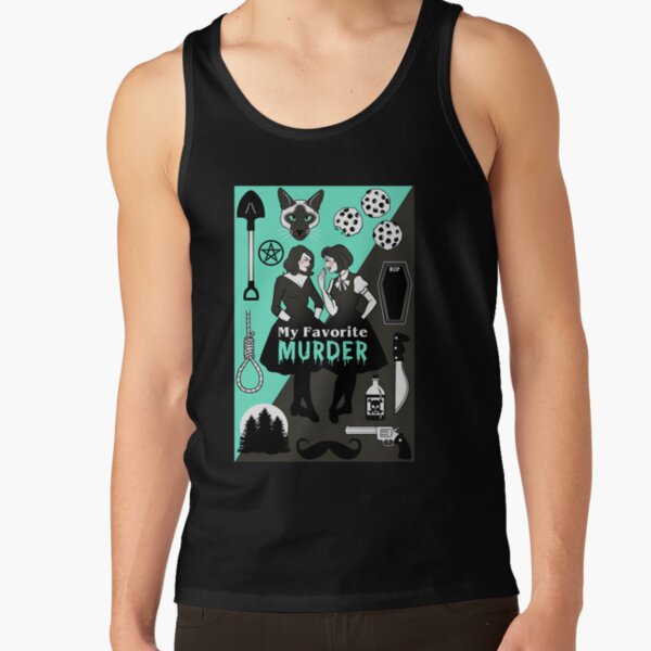 My Favorite Murder Gifts For Music Fans Tank Top
