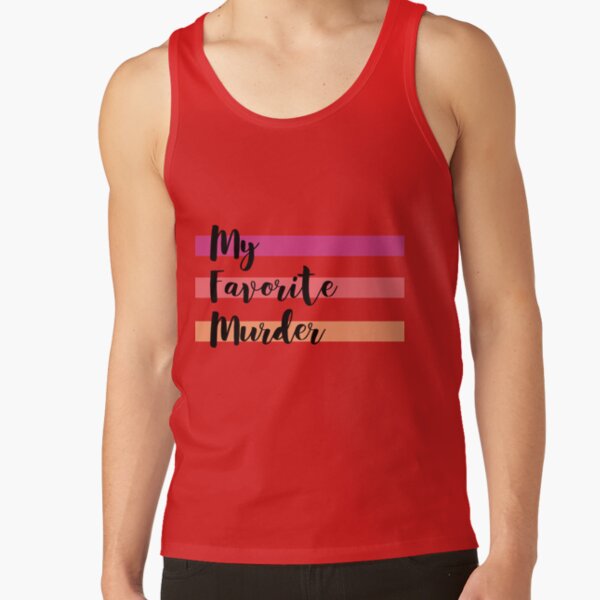 My Favorite Murder Logo Classic Design Tank Top - Image 4