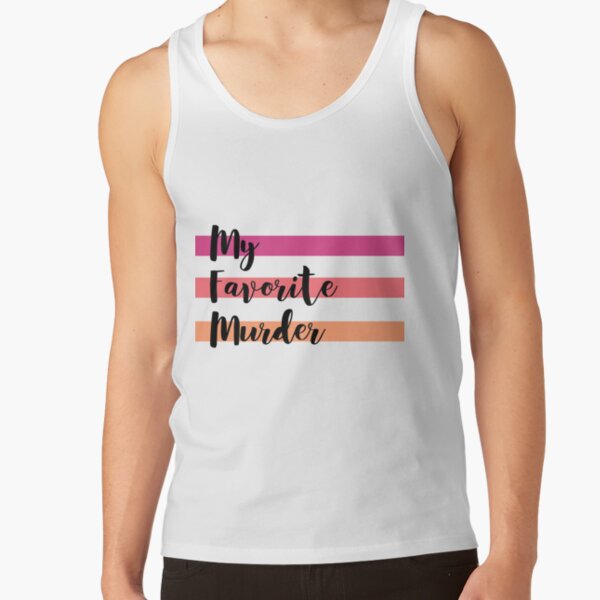 My Favorite Murder Logo Classic Design Tank Top