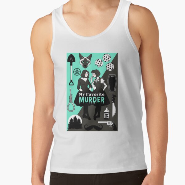 My Favorite Murder Gifts For Music Fans Tank Top - Image 2