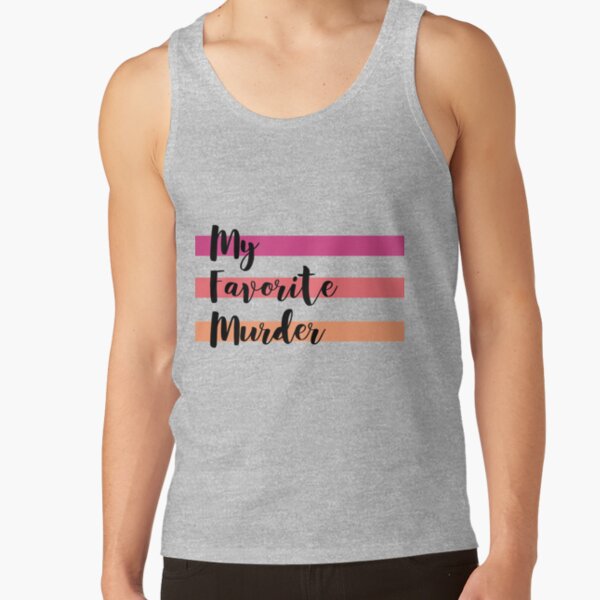 My Favorite Murder Logo Classic Design Tank Top - Image 3