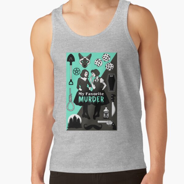 My Favorite Murder Gifts For Music Fans Tank Top - Image 3