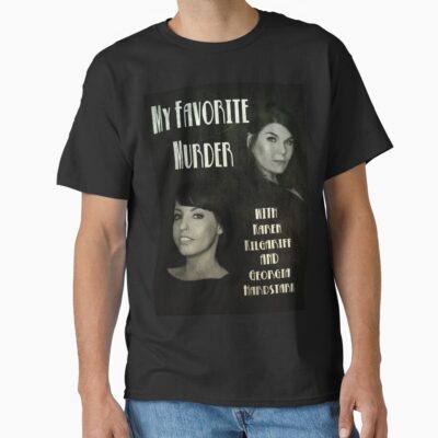 My Favorite Murder Noir Movie T-shirt