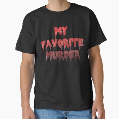 Mfm My Favorite Murder Drippy Logo T-shirt