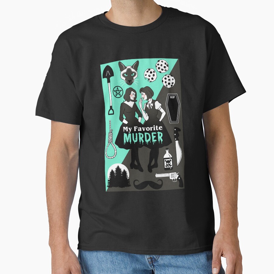 My Favorite Murder Gifts For Music Fans T-shirt