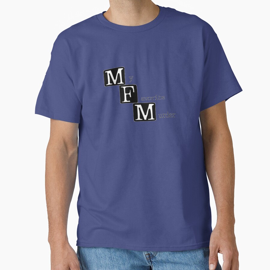 Hot Design Mfm My Favourite Murder Unique T-shirt - Image 4