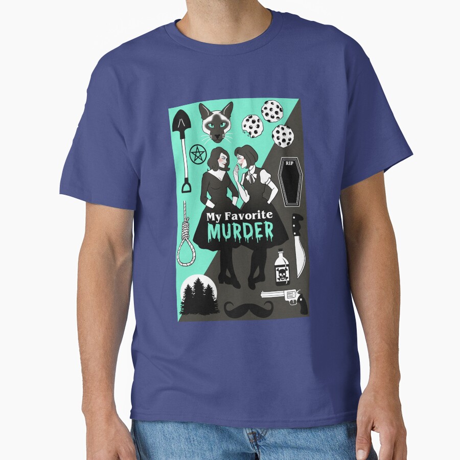 My Favorite Murder Gifts For Music Fans T-shirt - Image 4