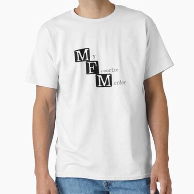 Hot Design Mfm My Favourite Murder Unique T-shirt