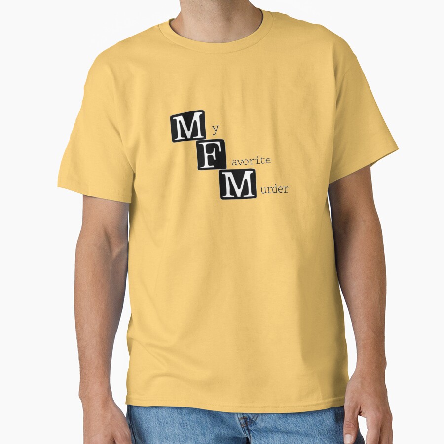 Hot Design Mfm My Favourite Murder Unique T-shirt - Image 6