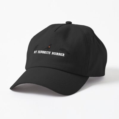 Hot Collection My Favorite Murder Classic Cap