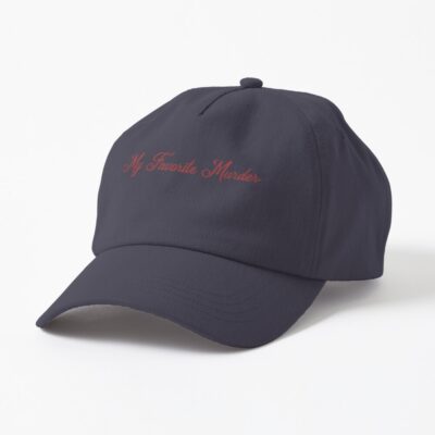 My Favorite Murder Merch Cap