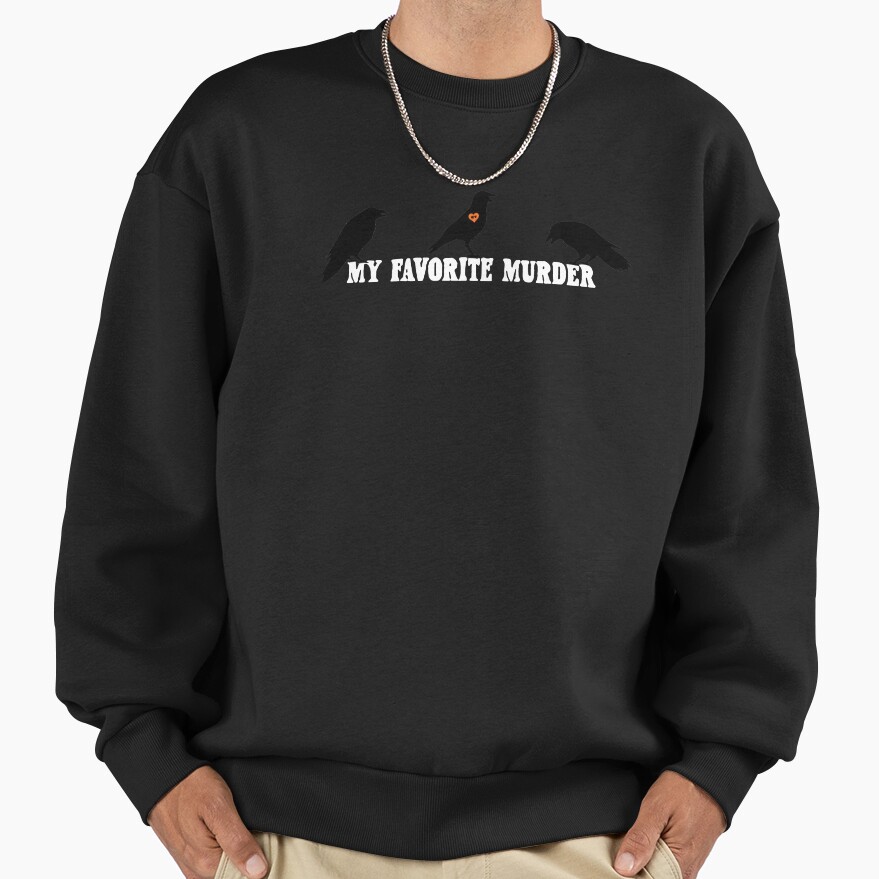 Hot Item My Favorite Murder Retro Sweatshirt - Image 2