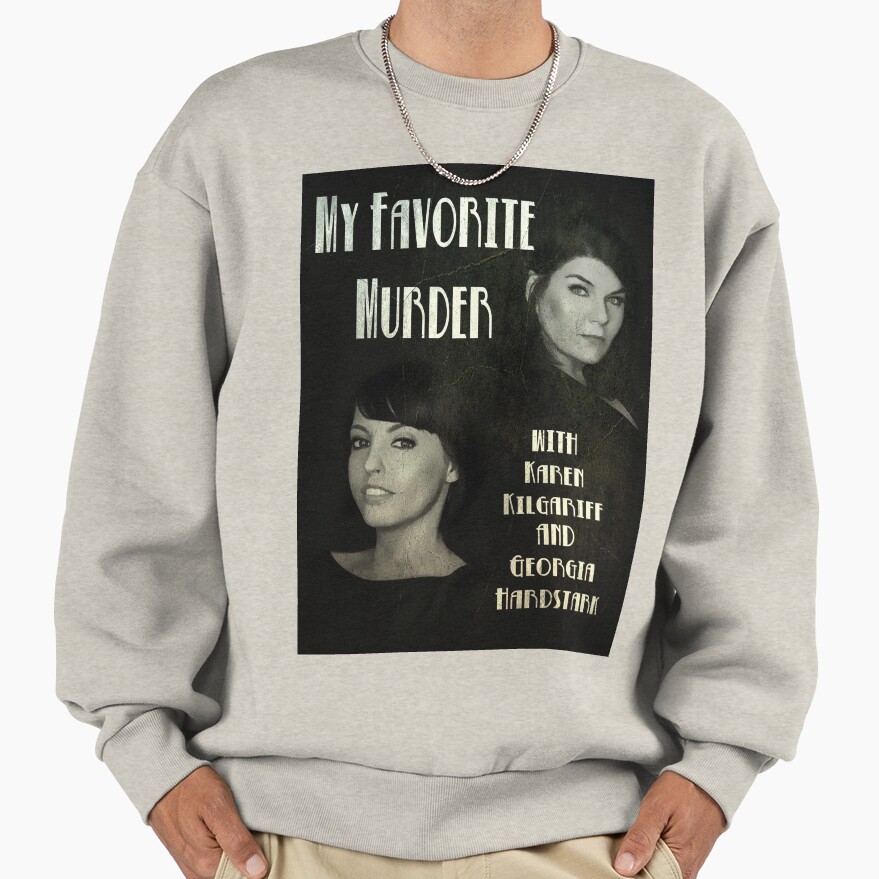 My Favorite Murder Noir Movie Sweatshirt - Image 3