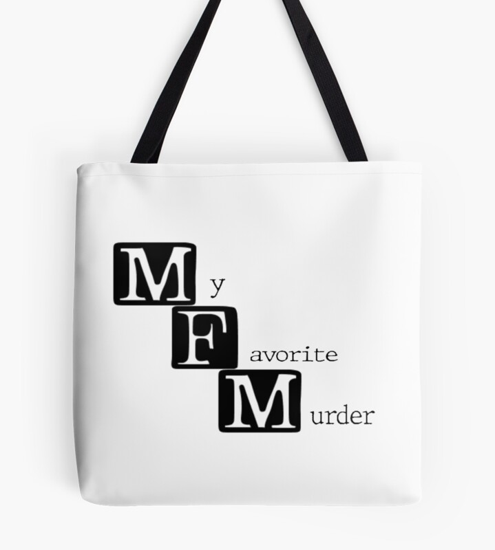 Mfm My Favourite Murder Classic Design Tote Bag