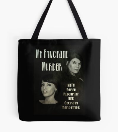 Best Selling My Favorite Murder Noir Movie Tote Bag