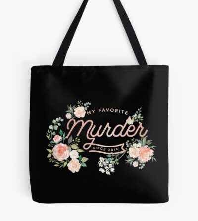 Rose Gold Floral My Favorite Murder Tote Bag