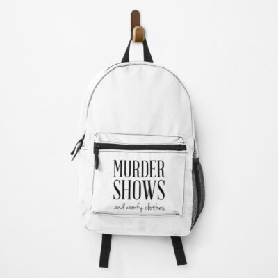 Murder Shows And Comfy Clothes Backpack