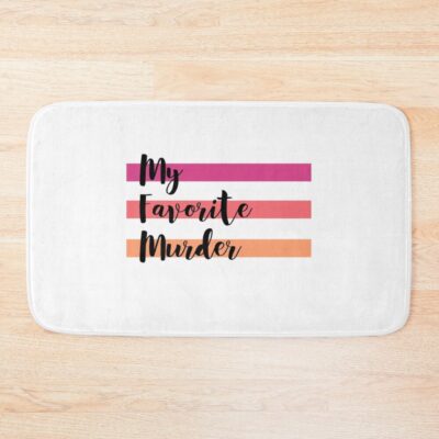 My Favorite Murder Logo Classic Design Bath Mat