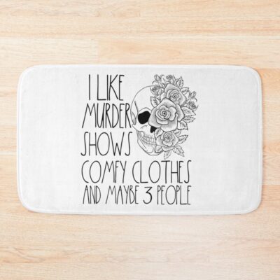 My Favorite Murder I Like Murder Shows Comfy Bath Mat