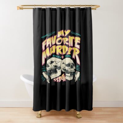 Best Selling My Favorite Murder Classic Shower Curtain